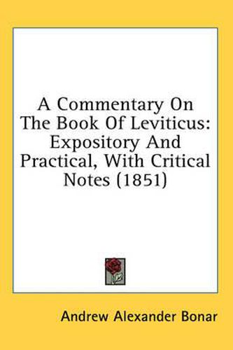 Cover image for A Commentary on the Book of Leviticus: Expository and Practical, with Critical Notes (1851)