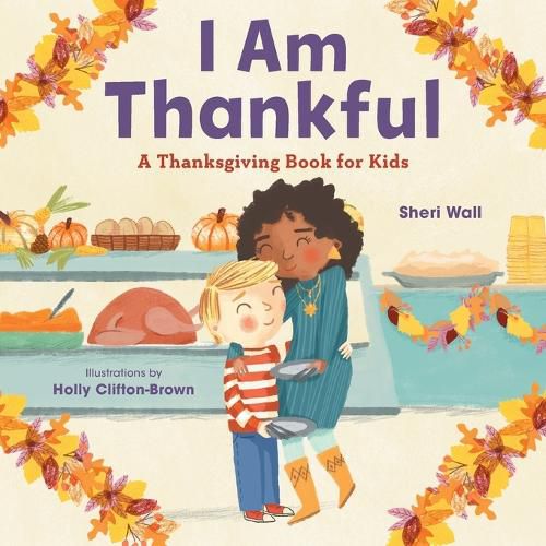 Cover image for I Am Thankful: A Thanksgiving Book for Kids