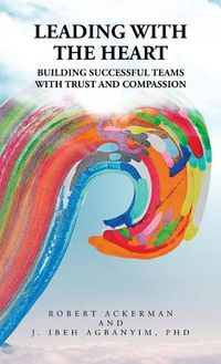 Cover image for Leading With the Heart