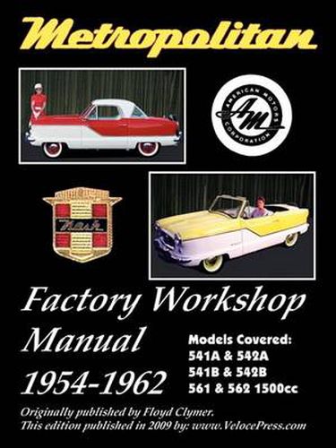 Cover image for Metropolitan (Austin UK & Nash USA) Factory Workshop Manual