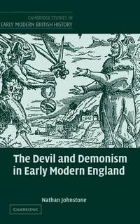 Cover image for The Devil and Demonism in Early Modern England