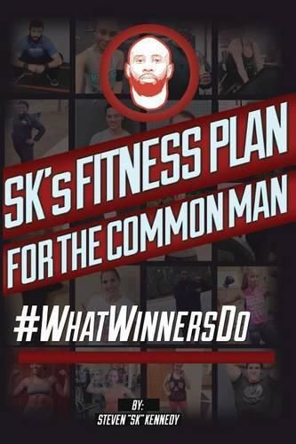 Cover image for SK's Fitness Plan for the Common Man: #WhatWinnersDo