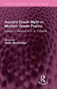 Cover image for Ancient Greek Myth in Modern Greek Poetry