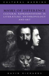 Cover image for Masks of Difference: Cultural Representations in Literature, Anthropology and Art