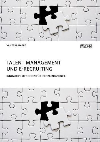 Cover image for Talent Management und E-Recruiting. Innovative Methoden fur die Talentakquise