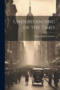 Cover image for Understanding of the Times