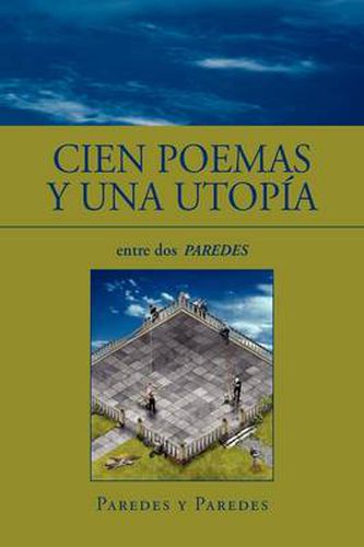 Cover image for Cien Poemas y Una Utopia