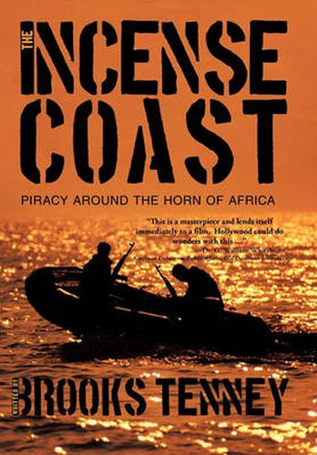 Cover image for The Incense Coast: Piracy Around the Horn of Africa