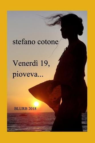 Cover image for venerdi 19, pioveva