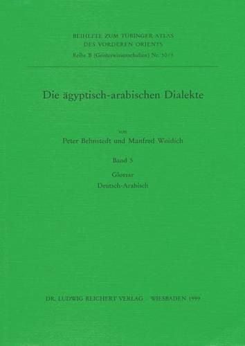 Cover image for Die Agyptisch-Arabischen Dialekte. Glossar Deutsch-Arabisch