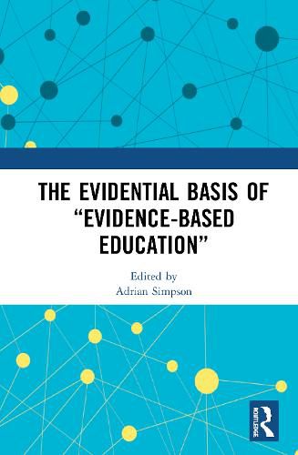 Cover image for The Evidential Basis of  Evidence-Based Education