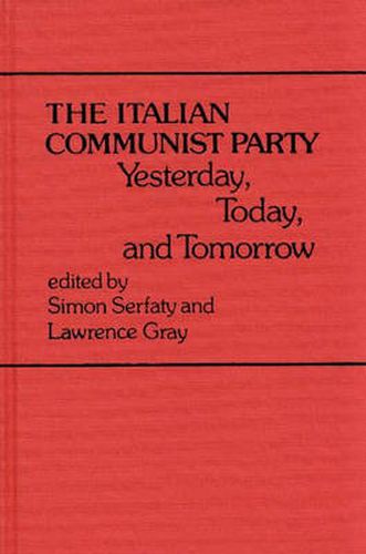 The Italian Communist Party: Yesterday, Today, and Tomorrow