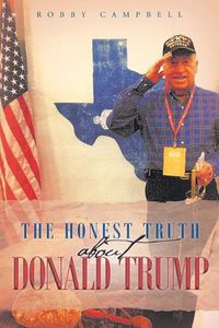 Cover image for The Honest Truth about Donald Trump