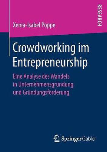 Cover image for Crowdworking Im Entrepreneurship: Eine Analyse Des Wandels in Unternehmensgrundung Und Grundungsfoerderung