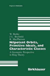 Cover image for Nilpotent Orbits, Primitive Ideals, and Characteristic Classes: A Geometric Perspective in Ring Theory