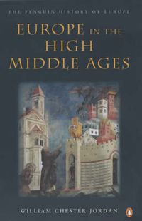 Cover image for Europe in the High Middle Ages: The Penguin History of Europe