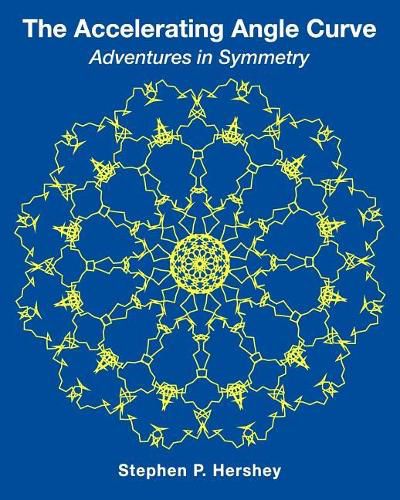 Cover image for The Accelerating Angle Curve: Adventures in Symmetry