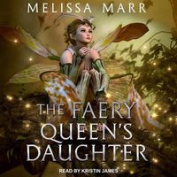 Cover image for The Faery Queen's Daughter Lib/E