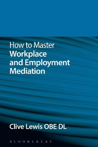 Cover image for How to Master Workplace and Employment Mediation