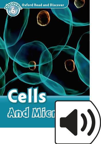 Cover image for Oxford Read and Discover: Level 6: Cells and Microbes Audio Pack