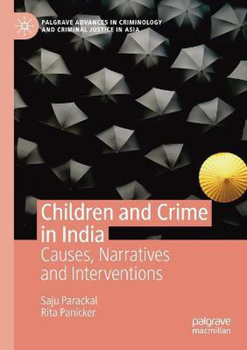 Cover image for Children and Crime in India: Causes, Narratives and Interventions