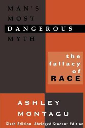 Cover image for Man's Most Dangerous Myth: The Fallacy of Race