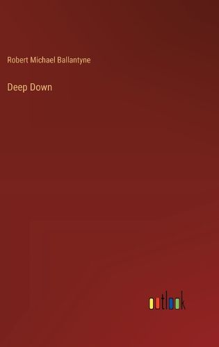 Deep Down