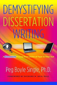 Cover image for Demystifying Dissertation Writing: A Streamlined Process from Choice of Topic to Final Text