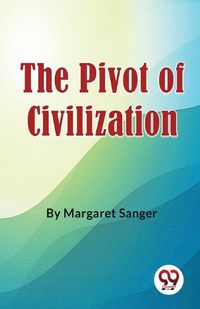 Cover image for The Pivot of Civilization