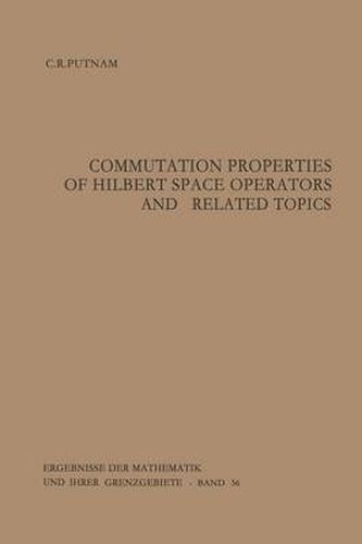 Cover image for Commutation Properties of Hilbert Space Operators and Related Topics