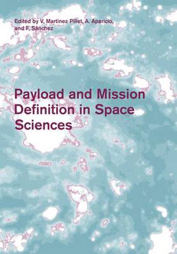 Payload and Mission Definition in Space Sciences