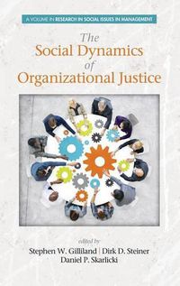 Cover image for The Social Dynamics of Organizational Justice