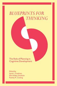 Cover image for Blueprints for Thinking: The Role of Planning in Cognitive Development