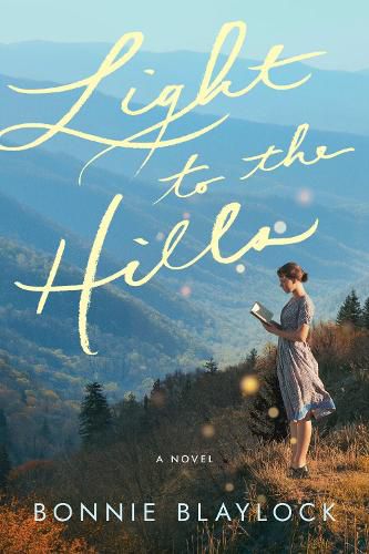 Cover image for Light to the Hills: A Novel
