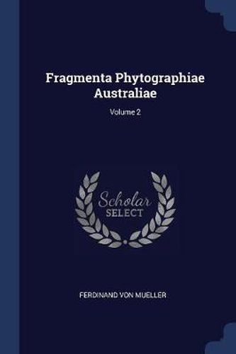 Cover image for Fragmenta Phytographiae Australiae; Volume 2