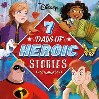 Cover image for Disney: 7 Days of Heroic Stories