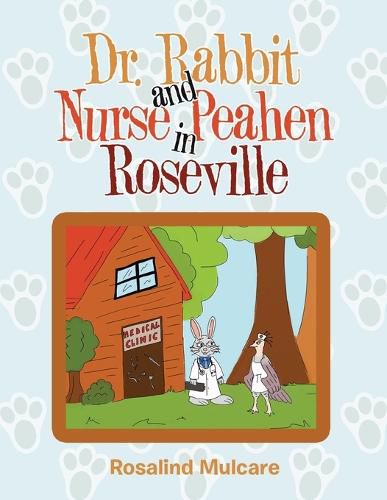 Cover image for Dr. Rabbit and Nurse Peahen in Roseville