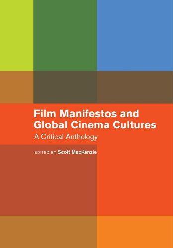 Cover image for Film Manifestos and Global Cinema Cultures: A Critical Anthology