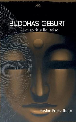 Cover image for Buddhas Geburt: Eine spirituelle Reise