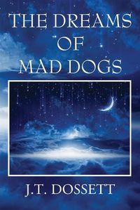 Cover image for The Dreams of Mad Dogs