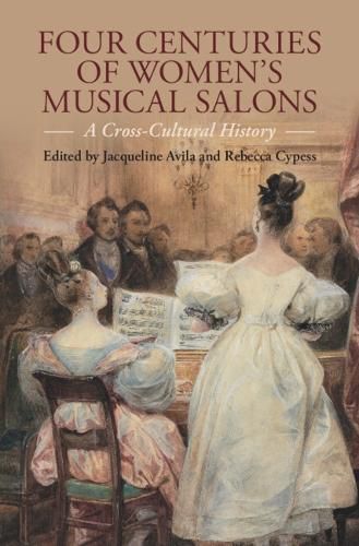 Cover image for Four Centuries of Women's Musical Salons