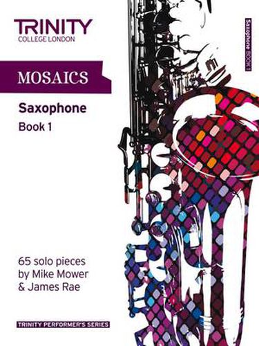 Cover image for Mosaics - Saxophone Book 1: Saxophone Teaching Material