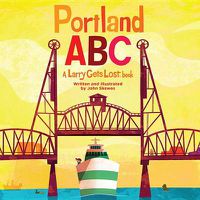 Cover image for Portland ABC: A Larry Gets Lost Book