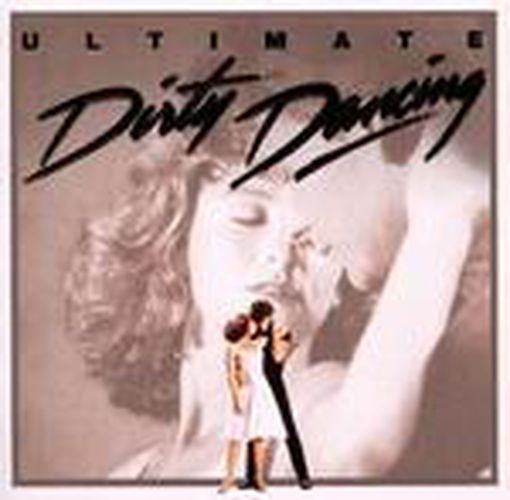 Dirty Dancing (Soundtrack) (Ultimate Edition)