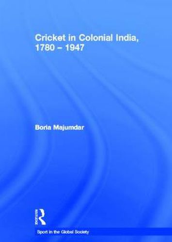 Cover image for Cricket in Colonial India 1780 - 1947