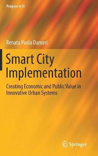 Cover image for Smart City Implementation: Creating Economic and Public Value in Innovative Urban Systems