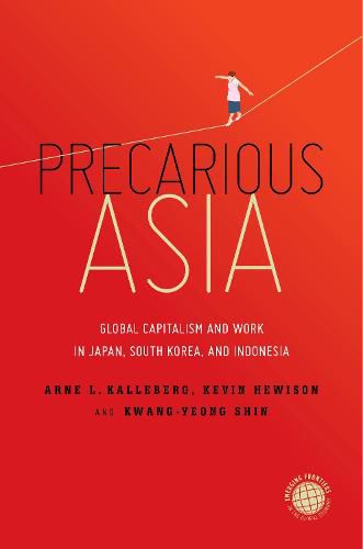 Cover image for Precarious Asia: Global Capitalism and Work in Japan, South Korea, and Indonesia