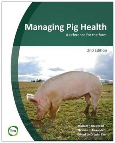Cover image for Managing Pig Health: A Reference for the Farm