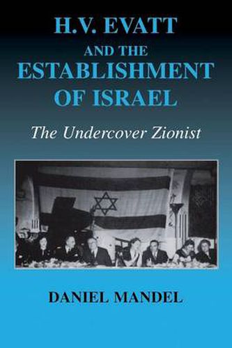 Cover image for H V Evatt and the Establishment of Israel: The Undercover Zionist