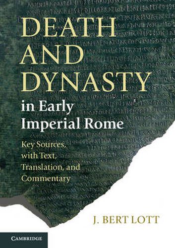 Death and Dynasty in Early Imperial Rome: Key Sources, with Text, Translation, and Commentary